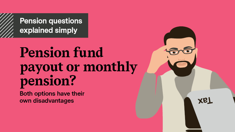 Slide 1: Pension fund payout or monthly pension?